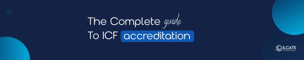 The Complete Guide to ICF Accreditation