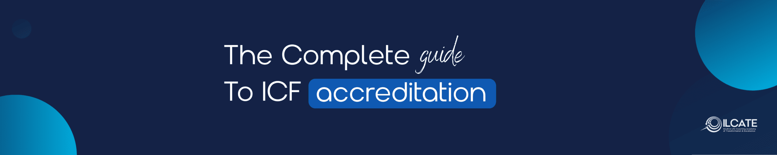 The Complete Guide to ICF Accreditation
